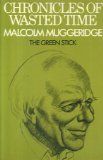 Chronicles of Wasted Time - Volume I: The Green Stick