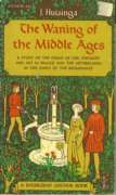 Waning of the Middle Ages (Pelican S.)