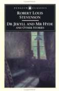 Doctor Jekyll and Mr Hyde and other stories
