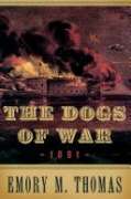 The Dogs of War: 1861 (Pivotal Moments in American History)