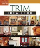 Trim Idea Book (Taunton Home Idea Books)