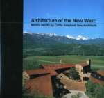 Architecture of the New West: Recent Works by Cottle Graybeal Yaw Architects