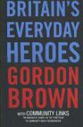 Britain's Everyday Heroes: The Making of the Good Society
