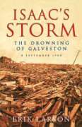 Isaac's Storm: The Drowning of Galveston, 8 September 1900