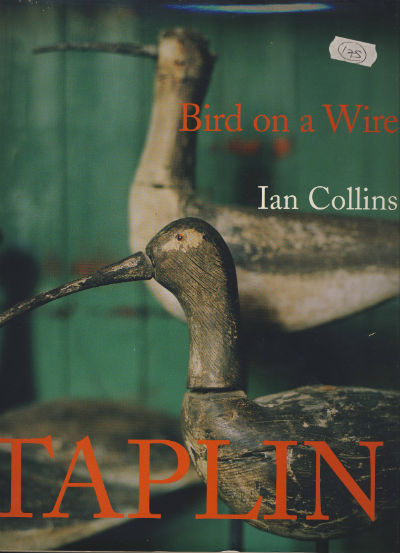 Taplin Bird on a Wire: The Life and Art of Guy Taplin