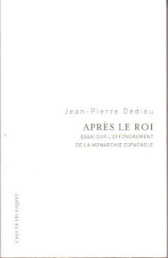 Apr?s le roi : essai sur l'effondrement de la monarchie espagnole