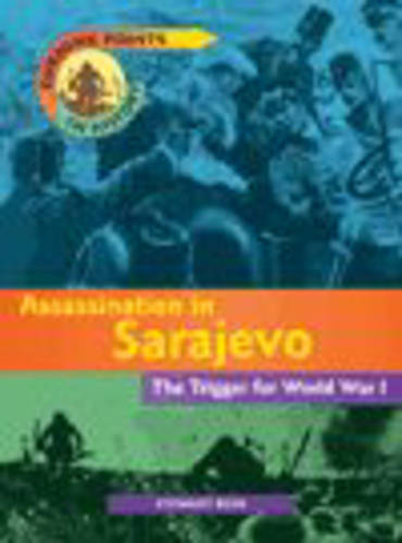 Turning Points In History: Assassination In Sarajevo Cased