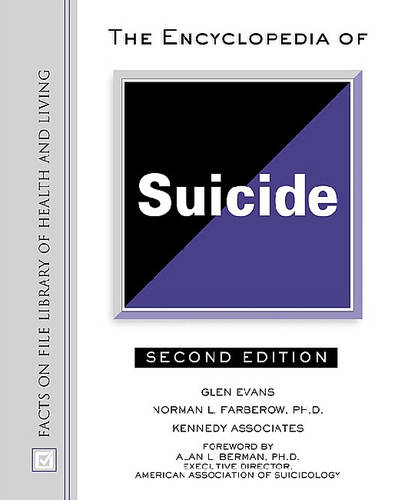 The Encyclopedia of Suicide (Facts on File Library of Health and Living)