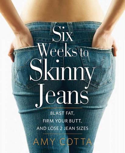 Six Weeks to Skinny Jeans
