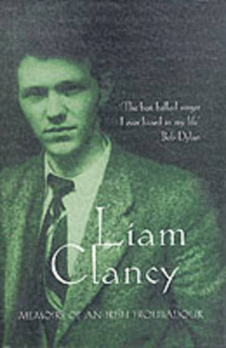Liam Clancy: Memoirs of an Irish Troubadour