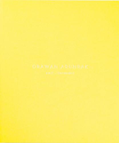 Orawan Arunrak: Exit - Entrance