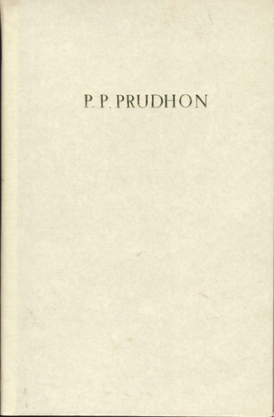 Notice Historique Sur La Vie et Les Ouvrages de P P Prudhon