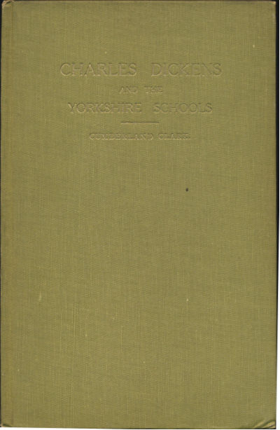 Charles Dickens and the Yorkshire schools: With his letter to Mrs. Hall
