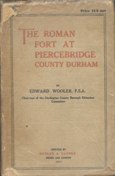 The Roman Fort at Piercebridge, County Durham