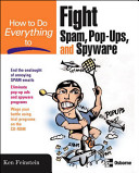 How to Do Everything to Fight Spam, Viruses, Pop-ups and Spyware (How to Do Everything)