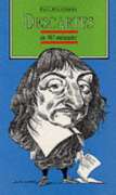 Descartes in 90 Minutes (Philosophers in 90 Minutes - Their Lives & Work)