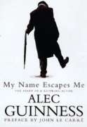 My Name Escapes Me: The Diary of a Retiring Actor