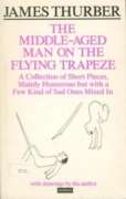 The Middle-aged Man on the Flying Trapeze (A Methuen humour classic)