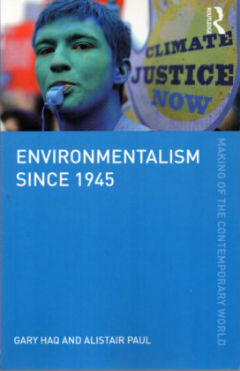 Environmentalism since 1945 (The Making of the Contemporary World)