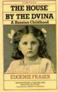 The House by the Dvina: A Russian Childhood