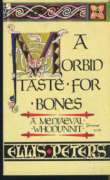 A Morbid Taste For Bones: 1: The First Chronicle of Brother Cadfael