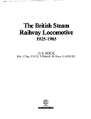 The British Steam Railway Locomotive, 1925-65