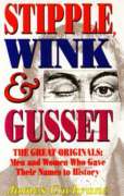 Stipple, Wink and Gusset