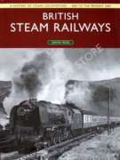 British Steam Railways: A History of Steam Locomotives - 1800 to the Present Day