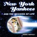 New York Yankees and the Meaning of Life