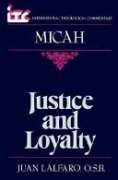 Micah: Justice and Loyalty (International theological commentary)