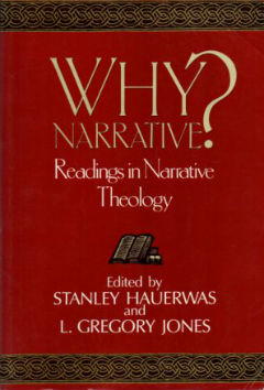 Why Narrative?: Readings in Narrative Theology