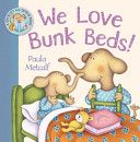 We Love Bunk Beds!: A Shirley and Doris Book