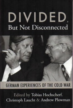 Divided, but Not Disconnected: German Experiences of the Cold War