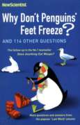 Why Don't Penguins' Feet Freeze?: And 114 Other Questions