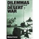 Dilemmas of the Desert War: The Libyan Campaign of 1940-1942