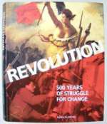 Revolution: 500 Years of Struggle for Change