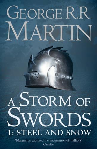 A Storm of Swords: Steel and Snow (A Song of Ice and Fire, Book 3 Part 1)