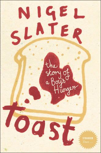 Toast: The Story of a Boy's Hunger (Stranger Than?)