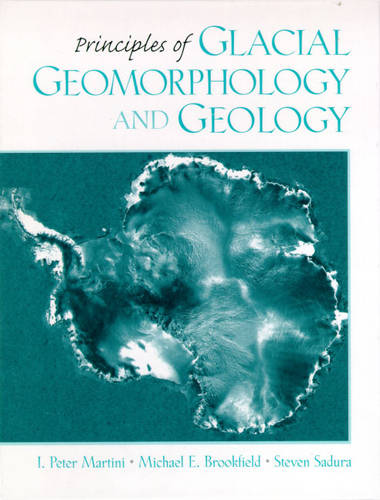 Principles of Glacial Geomorphology and Geology