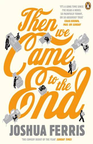 Then We Came to the End: a Novel