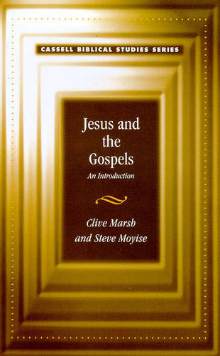 Jesus and the Gospels: An Introduction (Cassell Biblical Studies)