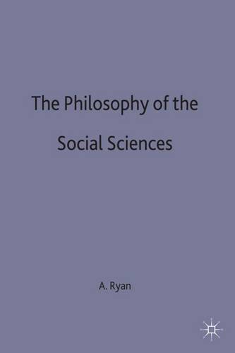 The Philosophy of the Social Sciences (Macmillan Student Editions)