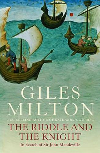 The Riddle and the Knight: In Search of Sir John Mandeville