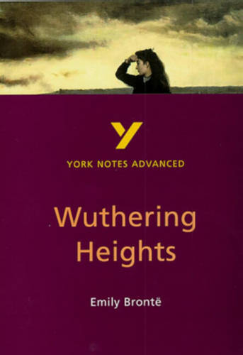 Wuthering Heights (York Notes Advanced)