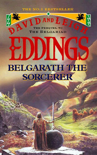 Belgarath the Sorcerer: The Prequel to the Belgariad