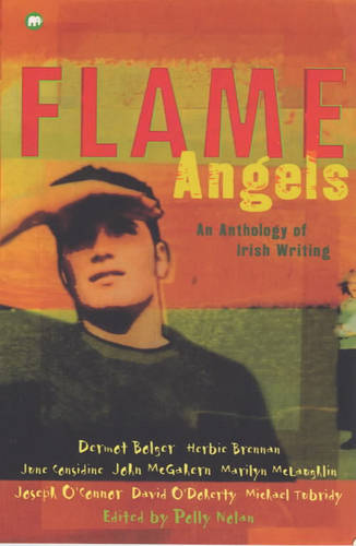 Flame Angels: An Anthology of Irish Writing (Contents)