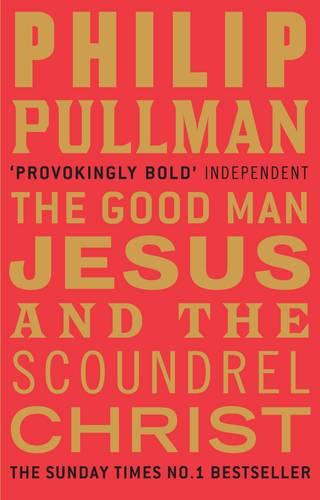 The Good Man Jesus and the Scoundrel Christ (Myths)