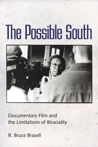 The Possible South: Documentary Film and the Limitations of Biraciality