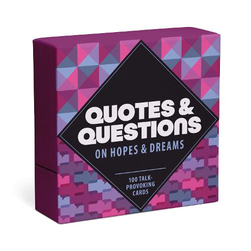 Quotes and Questions on Hopes and Dreams: 100 Talk-Provoking Cards (Card Deck)