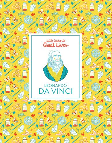 Leonardo Da Vinci: Little Guides to Great Lives